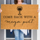 Come Back With a Mega Pint Doormat, Wine Front Door Mat, Funny Welcome Mat, Wine Lovers Gift, Justice for Johnny, Happy Hour Anytime