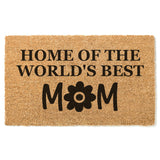 Home of the World's Best Mom Doormat, Mother's Day Gift, Gift for Mom, Doormat for Mom, Worlds Best Mum Door Mat, Gift for Mother, Mother