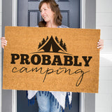 Probably Camping Doormat, Funny Welcome Mat, Camper Door Mat, Camping Gift, RV Doormat, Campsite Doormat, Housewarming Gift, Custom Doormat