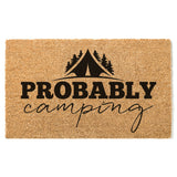 Probably Camping Doormat, Funny Welcome Mat, Camper Door Mat, Camping Gift, RV Doormat, Campsite Doormat, Housewarming Gift, Custom Doormat
