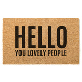 Hello You Lovely People Doormat, Happy Door Mat, Welcome Mat, Funny Doormat, Cute Door Mat, Front Porch Decor, Summer Decor, Coir Mat
