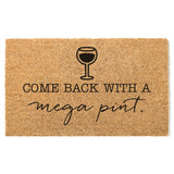 Come Back With a Mega Pint Doormat, Wine Front Door Mat, Funny Welcome Mat, Wine Lovers Gift, Justice for Johnny, Happy Hour Anytime