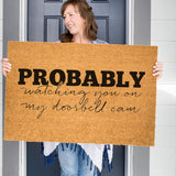 Probably Watching You On My Doorbell Cam Doormat, Funny Welcome Mat, Security Door Mat, Front Doormat, Housewarming Gift, Custom Doormat