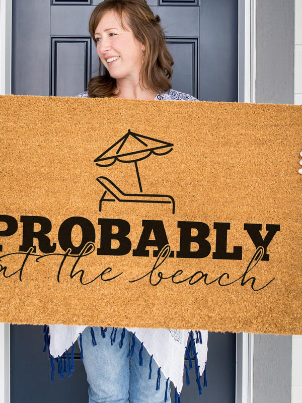 Probably at the Beach Doormat, Summer Welcome Mat, Coir Door Mat, Beach House Decor, Funny Doormat, Beach Doormat, Housewarming Gift, Custom