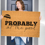 Probably at the Pool Doormat, Summer Welcome Mat, Coir Door Mat, Pool House Decor, Funny Doormat, Pool Doormat, Housewarming Gift, Custom