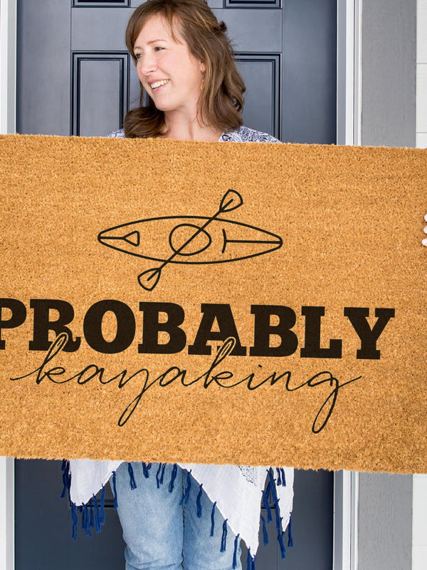 Probably Kayaking Doormat, Funny Welcome Mat, Kayaking Door Mat, Camping Gift, Cabin Doormat, Cottage Doormat, Housewarming Gift, Watersport