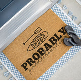 Probably Paddleboarding Doormat, Funny Welcome Mat, Paddle Boarding Door Mat, Cabin Doormat, Water Sports, Housewarming Gift, Summer Decor