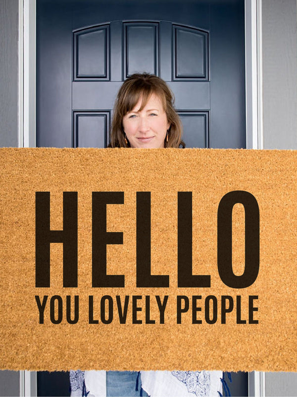 Hello You Lovely People Doormat, Happy Door Mat, Welcome Mat, Funny Doormat, Cute Door Mat, Front Porch Decor, Summer Decor, Coir Mat
