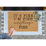It's Fine, I'm Fine, Everything's Fine Doormat, Funny Door Mat, Cute Front Doormat, Sarcastic Gift, Funny Gift, Introvert, Funny Home Decor
