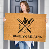 Probably Grilling Doormat, Funny Door Mat, Gift for Dad, Father's Day Gift, Probably Barbecuing Front Door Mat, Cute Doormat, Coir Doormat