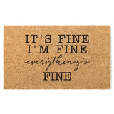 It's Fine, I'm Fine, Everything's Fine Doormat, Funny Door Mat, Cute Front Doormat, Sarcastic Gift, Funny Gift, Introvert, Funny Home Decor