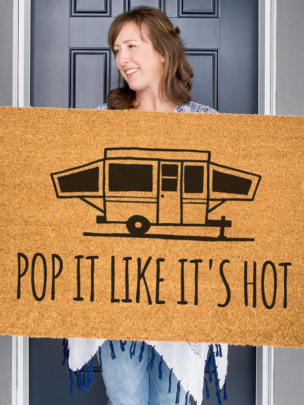 Pop It Like It's Hot Doormat, Camping Door Mat, Tent Trailer Decor, Cute Doormat, Funny Gift, Summer Decor, Camping Gift, Father's Day Gift