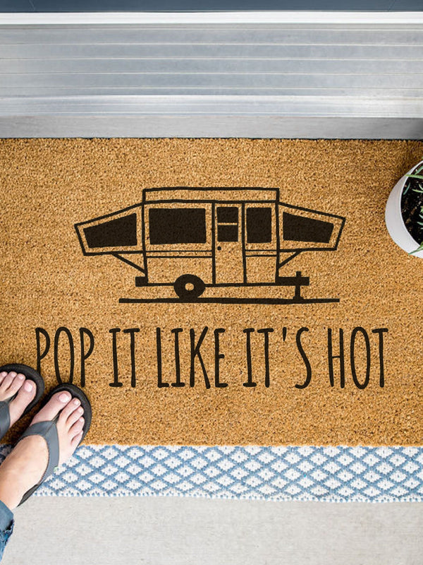 Pop It Like It's Hot Doormat, Camping Door Mat, Tent Trailer Decor, Cute Doormat, Funny Gift, Summer Decor, Camping Gift, Father's Day Gift