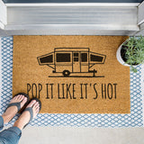 Pop It Like It's Hot Doormat, Camping Door Mat, Tent Trailer Decor, Cute Doormat, Funny Gift, Summer Decor, Camping Gift, Father's Day Gift